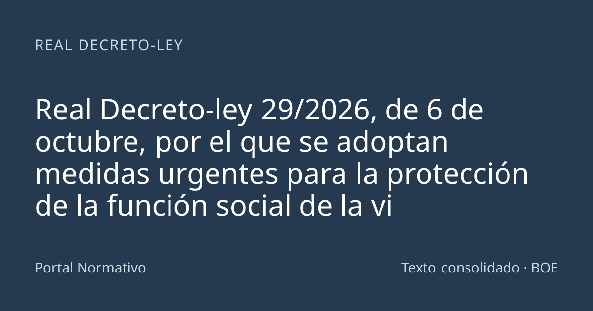 Real Decreto-ley 29/2026, de 6 de octubre, por el que se adoptan ...